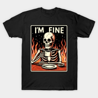 I'm fine i drink coffee T-Shirt